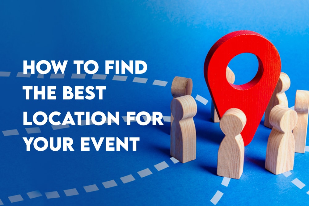 How To Find The Best Location For Your Event